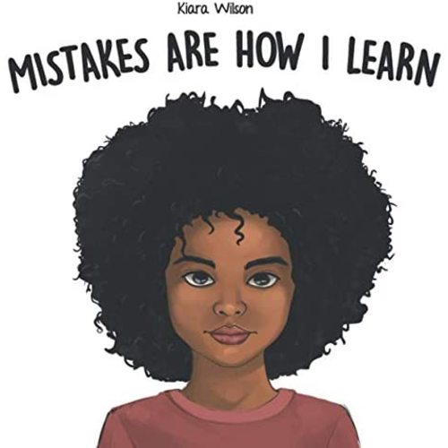 Mistakes Are How I Learn: An Early Reader Rhyming Story Book for Children to Help with Perseverance and Diligence (Amazing Affirmations)