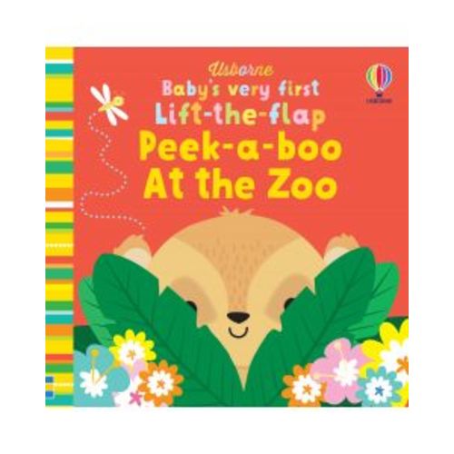 Baby's Very First Lift-the-flap Peek-a-boo At the Zoo | Usborne | Be Curious