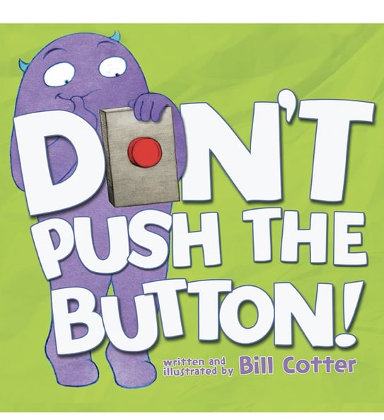 Don't Push the Button!: A Funny Interactive Book For Kids
