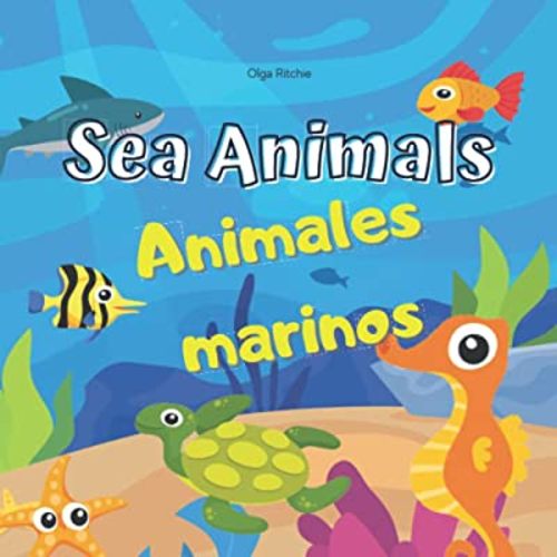 Sea Animals Animales marinos: English-Spanish Bilingual Book Libro bilingüe inglés-español para niños (Bilingual Brainbox English-Spanish Books For Children)