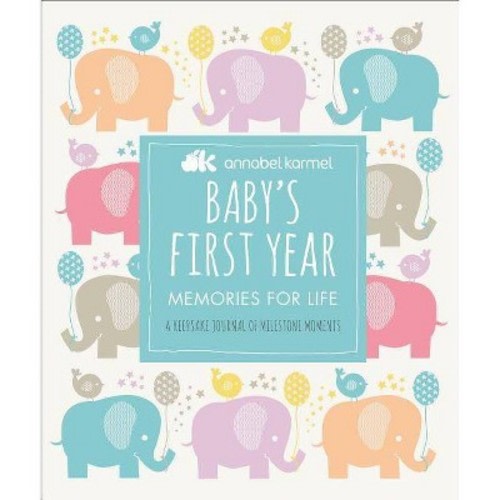 Baby's First Year - by Annabel Karmel (Hardcover)