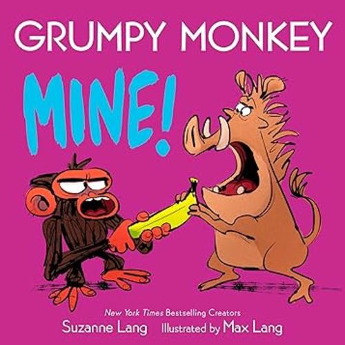 Grumpy Monkey Mine! (Grumpy Monkey Board Books)
