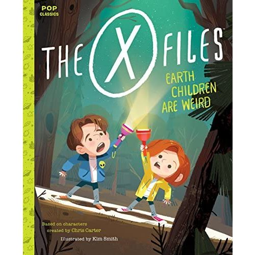 The X-Files: Earth Children Are Weird: A Picture Book (Pop Classics)