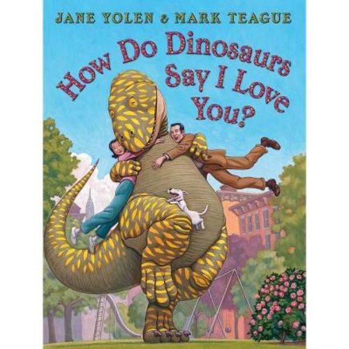 How Do Dinosaurs Say I Love You? - (how Do Dinosaurs...?) By Jane Yolen (board Book) : Target