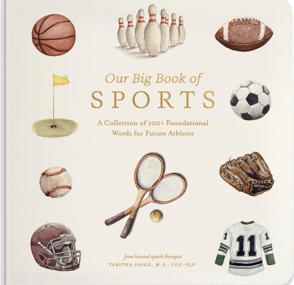 Our Big Book of Sports: A Collection of 100+ Foundational Words for Future Athletes (Tabitha Paige Children's Book Series)