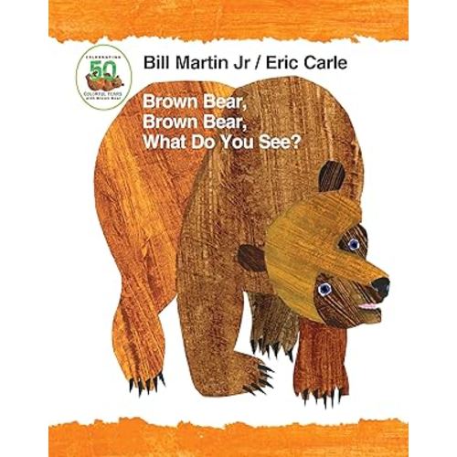 Brown Bear, Brown Bear, What Do You See? 50th Anniversary Edition Padded Board Book (Brown Bear and Friends)
