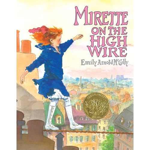 Mirette on the High Wire (CALDECOTT MEDAL BOOK)