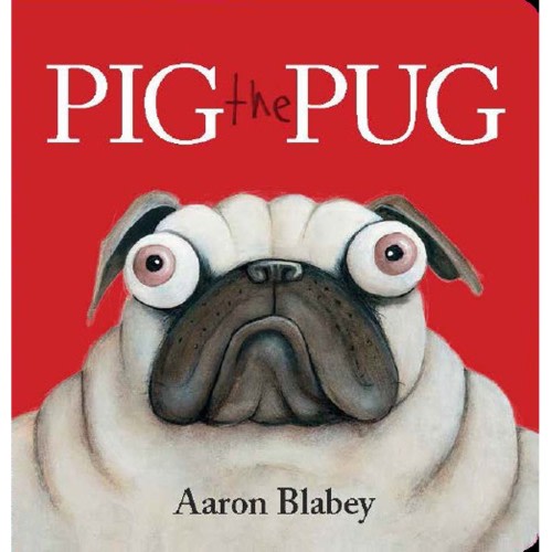 Pig the Pug Board Book by Aaron Blabey | BIG W