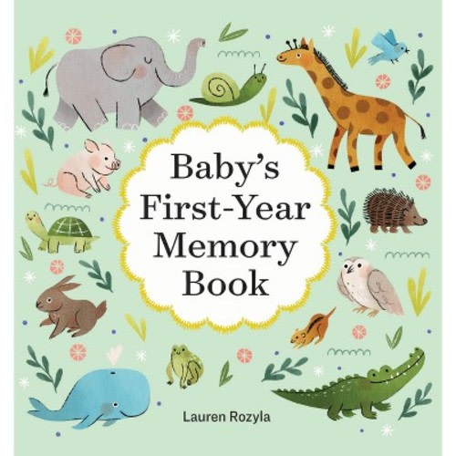 Baby's First-Year Memory Book - by Lauren Rozyla