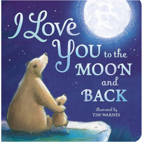 I Love You to the Moon and Back
