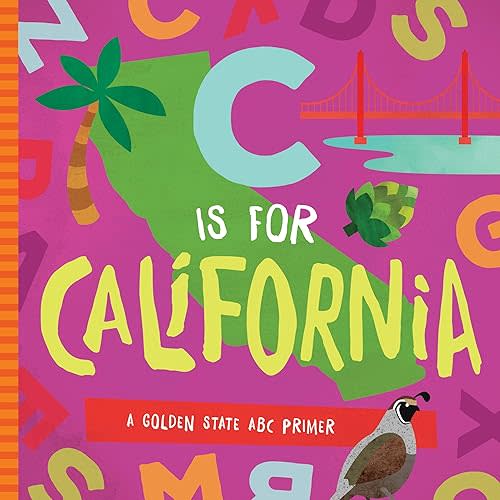 C is for California: A Golden State ABC Primer Board book – Illustrated, April 4, 2017