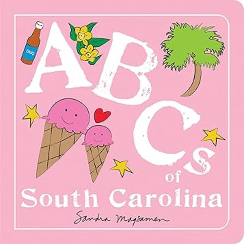 ABCs of South Carolina: An Alphabet Book of Love, Family, and Togetherness (ABCs Regional)