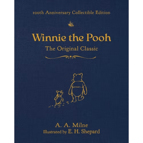 Winnie The Pooh (100th Anniversary Collectible Edition): The Original Classic Book By A A Milne, (Hardcover) | Indigo