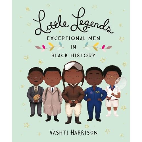 Little Legends: Exceptional Men in Black History (Leaders & Dreamers, 3)