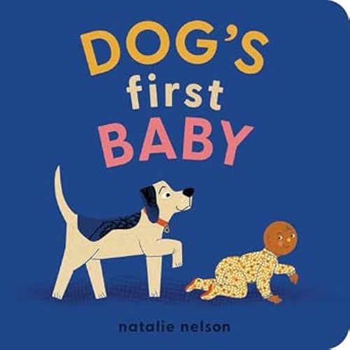 Dog's First Baby: A Board Book (Dog and Cat's First)