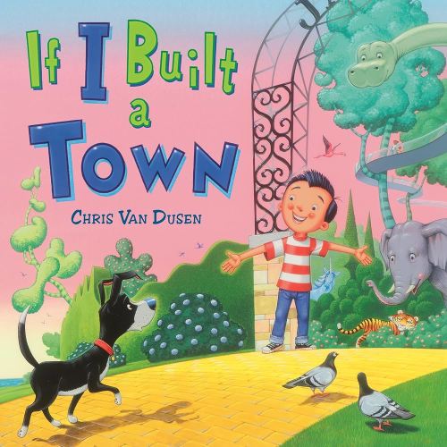 If I Built a Town (If I Built Series)