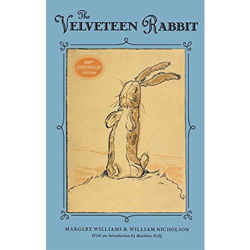 The Velveteen Rabbit: 100th Anniversary Edition