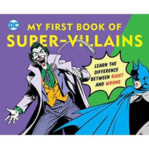 DC Super Heroes: My First Book of Super-Villains: Learn the Difference Between Right and Wrong! (9)