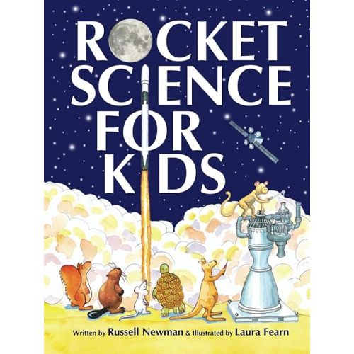 Rocket Science for Kids: An Easy-to-Understand Guide (Engineering for Kids) Hardcover – June 16, 2025