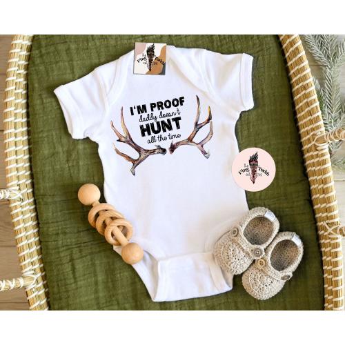Hunting baby gift, proof daddy doesn't hunt all the time, hunting deer pregnancy announcement, little buck, oh deer baby, hunting dad gift