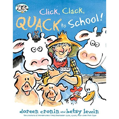 Click, Clack, Quack to School! (A Click Clack Book)
