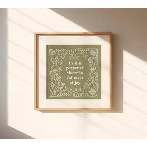 In His presence there is fullness of joy, Scripture Wall Art Print, Bible Verse Artwork, Psalm 16:11