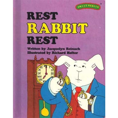 Rest, Rabbit, Rest (Sweet Pickles Series) Hardcover – January 1, 1978