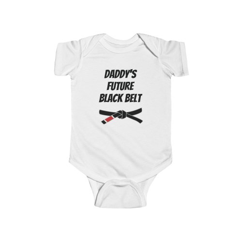 Daddy's Future Black Belt - BJJ Infant Fine Jersey Bodysuit, MMA, Karate, Jiu Jitsu, Taekwondo, Judo, UFC, Baby Bodysuit