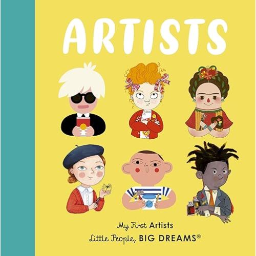 Little People Big Dreams My First Artists (Board Book) /anglais Hardcover – September 7, 2021