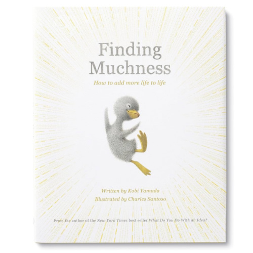 Finding Muchness: How to Add More Life to Life