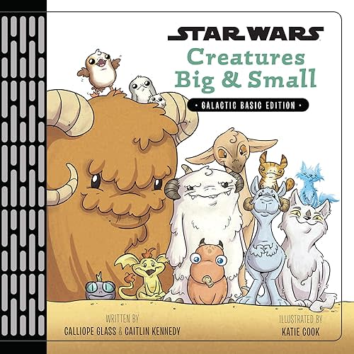 Star Wars: Creatures Big & Small Hardcover – Picture Book, October 1, 2019