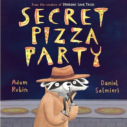 Secret Pizza Party Hardcover – Picture Book, September 3, 2013
