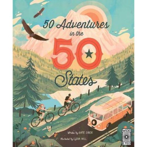50 Adventures In The 50 States - (americana) By Kate Siber (hardcover)