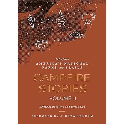 Campfire Stories Volume II: Tales from America’s National Parks and Trails
