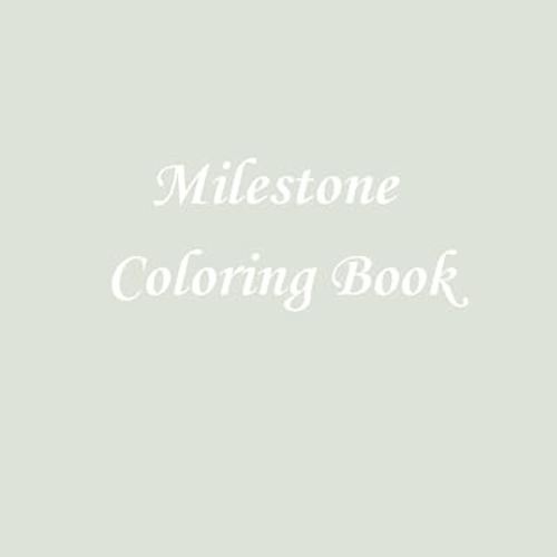 Milestone Coloring Book: A keepsake for all ages