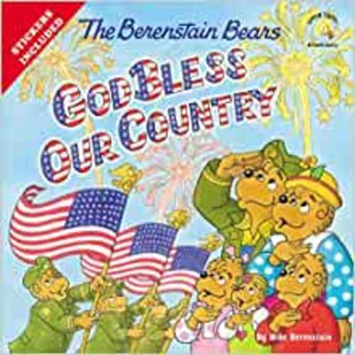 The Berenstain Bears God Bless Our Country (Berenstain Bears/Living Lights: A Faith Story): 9780310734857: Berenstain, Mike: Books