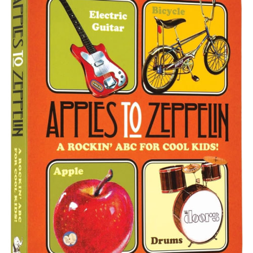 Apples to Zeppelin Board Book: A Rockin' ABC for Cool Kids! (Music Legends and Learning for Kids)