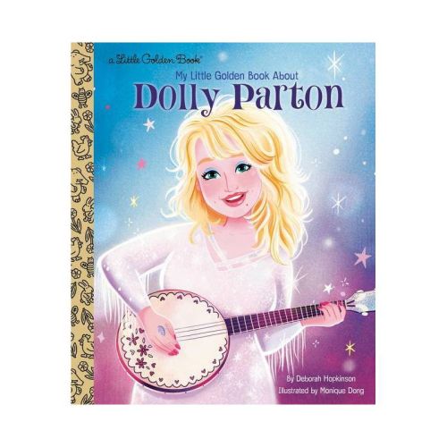 My Little Golden Book about Dolly Parton - by Deborah Hopkinson (Hardcover)
