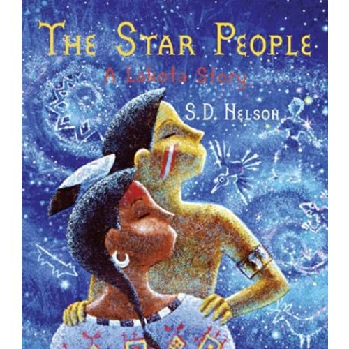 The Star People: A Lakota Story Hardcover – Picture Book, September 1, 2003