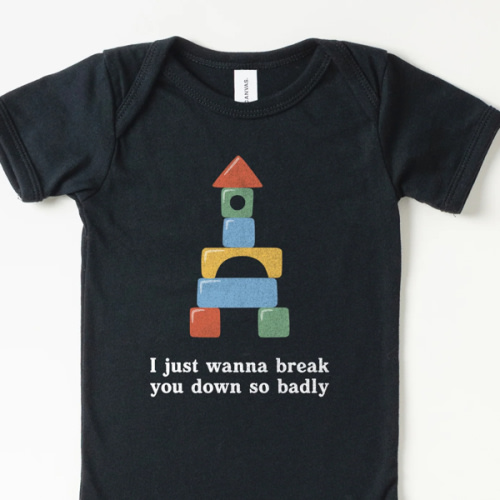 Break You Down Baby Onesie | All The Small Tees