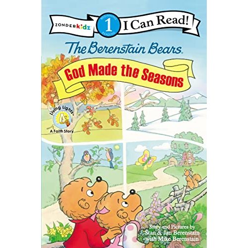 The Berenstain Bears, God Made the Seasons: Level 1 (I Can Read! / Berenstain Bears / Living Lights: A Faith Story)