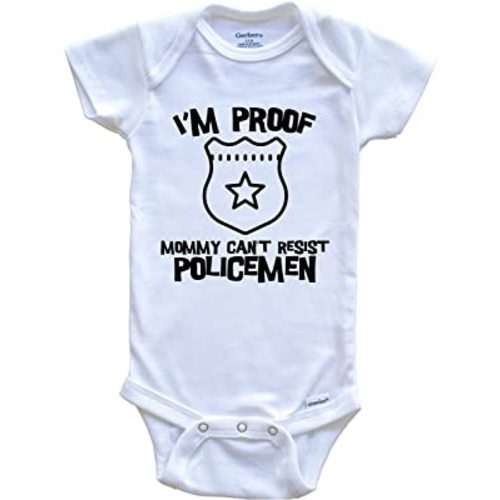 I'm Proof Mommy Can't Resist Policemen Funny Police One Piece Baby Bodysuit