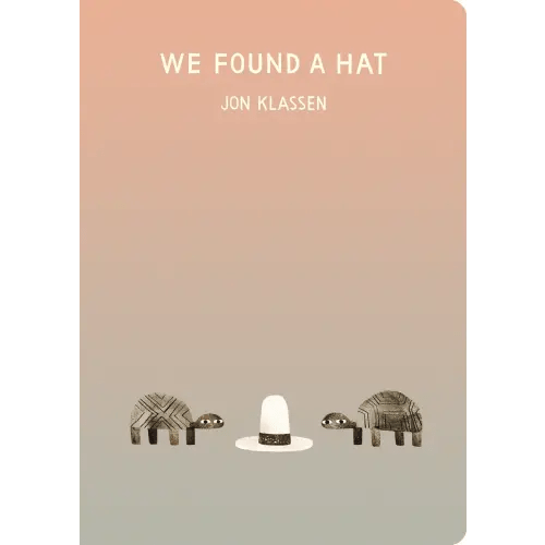 We Found a Hat a book by Jon Klassen and Jon Klassen - Bookshop.org US
