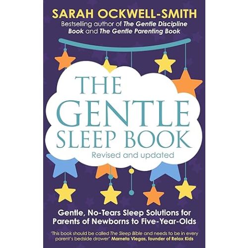 The Gentle Sleep Book: Gentle, No-Tears, Sleep Solutions for Parents of Newborns to Five-Year-Olds
