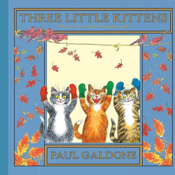 Three Little Kittens (Folk Tale Classics)