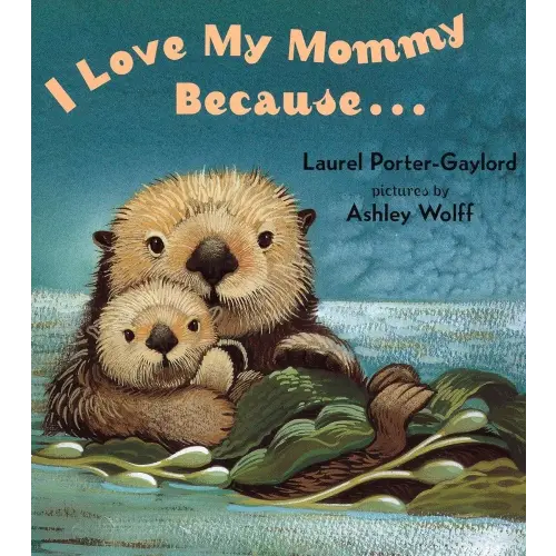 I Love My Mommy Because...