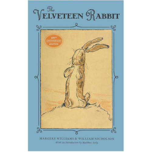 The Velveteen Rabbit: 100th Anniversary Edition