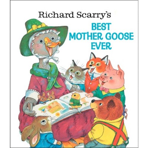 Richard Scarry's Best Mother Goose Ever by Richard Scarry