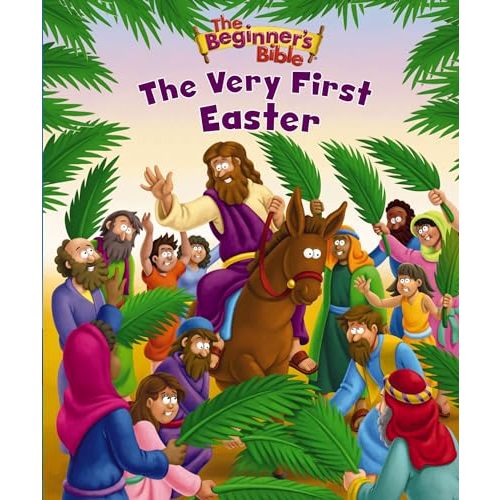 The Beginner's Bible the Very First Easter