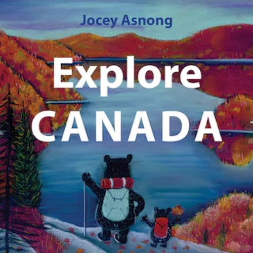 Explore Canada Book By Jocey Asnong, (Board Book) | Indigo